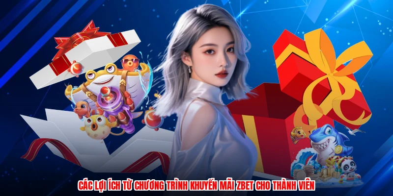 Các lợi ích từ chương trình khuyến mãi ZBET cho thành viên