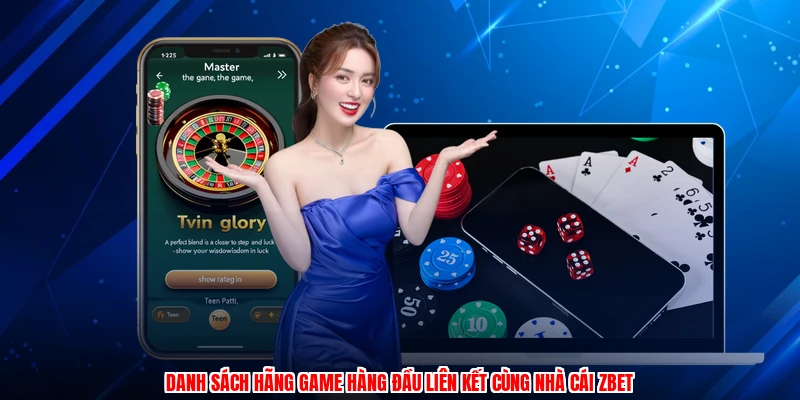 Danh sách hãng game hàng đầu liên kết cùng nhà cái ZBET