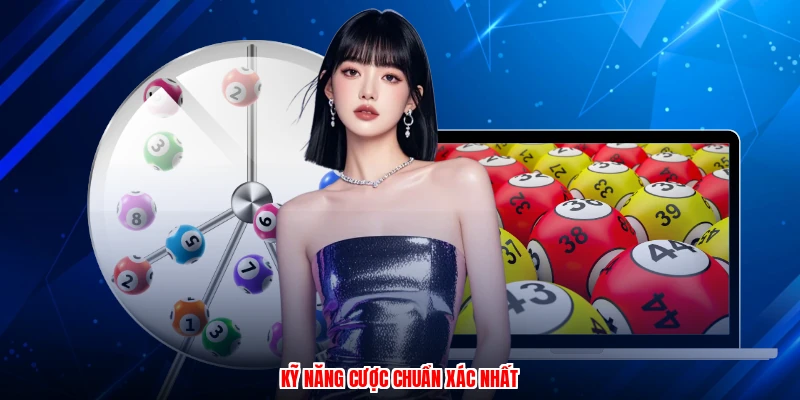 Kỹ năng cược chuẩn xác nhất
