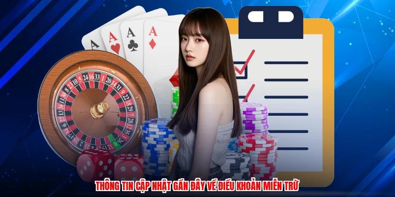 Thông tin cập nhật gần đây về điều khoản miễn trừ